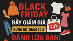 Người tiêu dùng cần tỉnh táo để tránh rơi vào “bẫy giảm giá” ngày Black Friday
