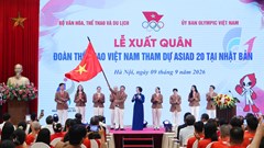 Đoàn Thể thao Việt Nam hãy tỏa sáng tinh thần, bản lĩnh Việt Nam tại ASIAD 20