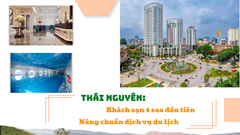 Khách sạn 4 sao đầu tiên tại Thái Nguyên mở dư địa nâng chuẩn dịch vụ