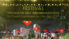 Hấp dẫn chương trình nghệ thuật khai mạc Festival Tinh hoa Tây Bắc - Điện Biên 2025