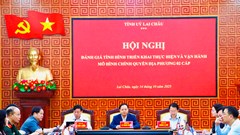 Lai Châu quyết liệt vận hành hiệu quả mô hình chính quyền địa phương 2 cấp