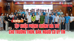 (Emagazine) Bộ VHTTDL: Tập huấn phòng chống ma tuý cho trưởng thôn, bản, người có uy tín
