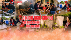 (Emagazine) Gìn giữ nghề giấy dó của người Dao đỏ giữa đại ngàn Nậm Dịch