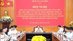 Lai Châu đẩy nhanh cải cách thủ tục đầu tư, xử lý nhà đất dôi dư