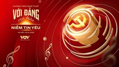  Chương trình nghệ thuật “Với Đảng vẹn toàn niềm tin yêu” 