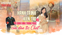 (Emagazine) Hành trình kiến tạo và định hình trang phục của dân tộc Chứt