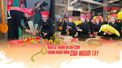 (Emagazine) Đặc sắc nghi lễ “Nhận và dạy con tràng nhập môn” của người Tày