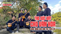 (Infographic) Tạo sức bật cho văn hóa vùng đồng bào dân tộc thiểu số