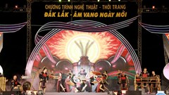 “Đắk Lắk - Âm vang ngày mới”