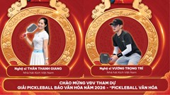 Vương Trọng Trí, Việt Hoa, Thân Thanh Giang sẽ góp mặt tại Giải Pickleball Báo Văn Hóa