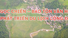 Ngọc Chiến - Bảo tồn văn hóa để phát triển du lịch cộng đồng	