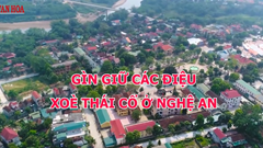 Gìn giữ các điệu xòe Thái cổ ở Nghệ An
