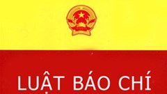 TOÀN VĂN: Dự thảo LUẬT BÁO CHÍ (sửa đổi)