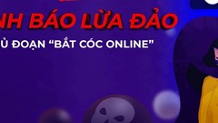 Bộ Công an cảnh báo biến tướng thủ đoạn “bắt cóc online”, đổi tiền ngoại tệ online
