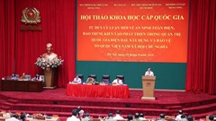 Làm sâu sắc thêm tư duy lý luận mới về an ninh toàn diện, bao trùm, kiến tạo phát triển 