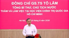 Tổng Bí thư, Chủ tịch nước Tô Lâm: Học viện Chính trị quốc gia Hồ Chí Minh phải là hình mẫu về xây dựng Đảng