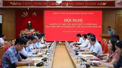 Hiểu sâu, hành động đúng, quyết liệt và làm đến cùng