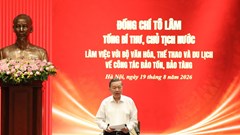 Triển khai ý kiến chỉ đạo của Tổng Bí thư, Chủ tịch nước về công tác bảo tồn, bảo tàng