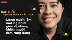 Mong muốn làm một bộ phim giản dị nhưng khiến người xem rung động