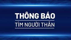 Thông báo truy tìm tung tích nạn nhân