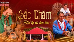 (Emagazine) Sắc Chăm - Hội tụ và lan tỏa