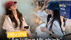 Hiệu ứng “ăn kiêng tài chính”: Tháng này tằn tiện, tháng sau tiêu sạch tiền lương trong 2 tuần!