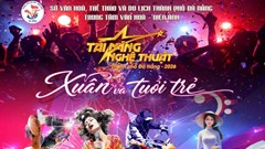 Đà Nẵng tổ chức cuộc thi “Tài năng nghệ thuật Xuân Bính Ngọ 2026”