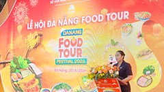 Đà Nẵng tổ chức Lễ hội Food Tour 2026, quảng bá tinh hoa ẩm thực xứ Quảng