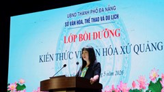Bồi dưỡng kiến thức về văn hóa và con người xứ Quảng cho đội ngũ cán bộ ngành VHTTDL Đà Nẵng