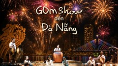 GOm Show lần đầu đến Đà Nẵng, đưa văn hóa Việt vào nghệ thuật đương đại