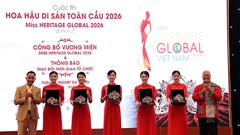 Hoa hậu Di sản toàn cầu 2026: Cơ hội để Đà Nẵng quảng bá văn hóa, du lịch