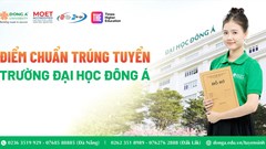 Đại học Đông Á công bố điểm chuẩn năm 2026
