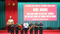 Bàn giao chức vụ Chỉ huy trưởng Bộ CHQS TP. Đà Nẵng