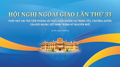 Sáng nay, khai mạc Hội nghị Ngoại giao lần thứ 33 