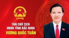 Ông Vương Quốc Tuấn giữ chức Chủ tịch UBND tỉnh Bắc Ninh