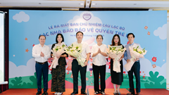 Ra mắt Ban Chủ nhiệm Câu lạc bộ Các nhà báo bảo vệ quyền trẻ em