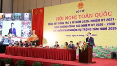 Định hướng lớn của ngành Y tế giai đoạn mới: Hoàn thiện thể chế, tháo gỡ điểm nghẽn