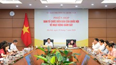 Nâng tầm giám sát của Quốc hội, từ chiến lược đến hành động