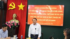 Bộ trưởng Bộ VHTTDL Nguyễn Văn Hùng làm việc với các đơn vị trực thuộc Bộ tại TP.HCM