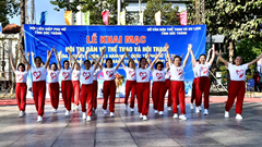  Khai mạc Hội thao và Hội thi Dân vũ thể thao 