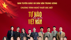 Hướng dẫn đăng ký vé chương trình nghệ thuật “Tự hào là người Việt Nam”
