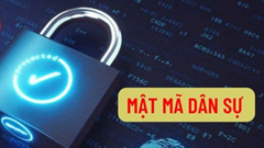 Siết chặt quản lý mật mã dân sự, bổ sung chế tài mạnh về an ninh mạng