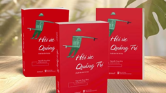 Hồi ức Quảng Trị - Khúc tráng ca không quên