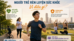Người trẻ rèn luyện sức khỏe vì điều gì?