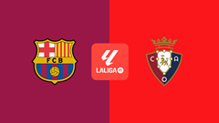 Nhận định trận đấu Barcelona vs Osasuna, 3h00 ngày 28.3: Củng cố ngôi đầu