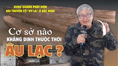 Cơ sở nào khẳng định thuộc thời Âu Lạc?