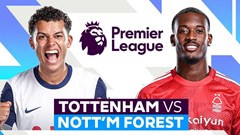 Nhận định trận đấu Tottenham vs Nottingham, 2h00 ngày 22.4: Nước đã đến chân