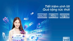 VietinBank tung ưu đã độc quyền với “Tiết kiệm sinh lời – Quà tặng tức thời”