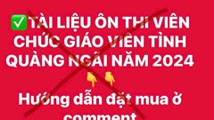Tràn lan tài liệu ôn thi giáo viên tỉnh Quảng Ngãi được rao bán