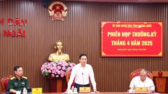Quảng Ngãi yêu cầu các cấp, ngành tập trung cao độ thực hiện các nhiệm vụ